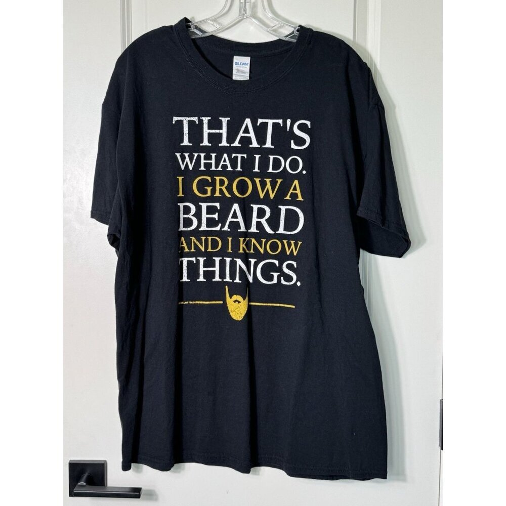 That's what I do. I grow a beard and I know things thsirt. Mens XL.